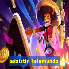 assistir telemundo no brasil